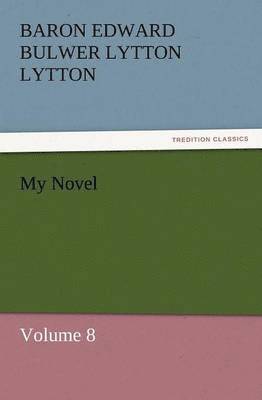 Baron Edward Bulwer Lytton Lytton - My Novel, Häftad