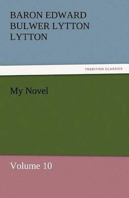 Baron Edward Bulwer Lytton Lytton - My Novel, Häftad