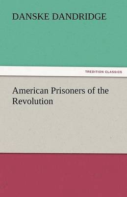 American Prisoners of the Revolution 1