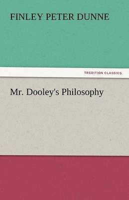 Mr. Dooley's Philosophy 1