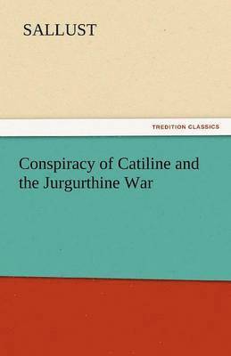 bokomslag Conspiracy of Catiline and the Jurgurthine War