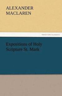 bokomslag Expositions of Holy Scripture St. Mark