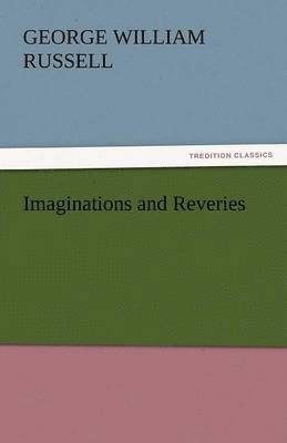 Imaginations and Reveries
