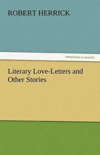 bokomslag Literary Love-Letters and Other Stories