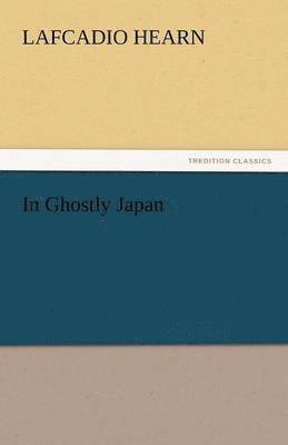 bokomslag In Ghostly Japan