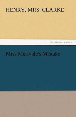 bokomslag Miss Merivale's Mistake