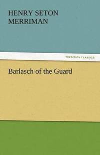 bokomslag Barlasch of the Guard