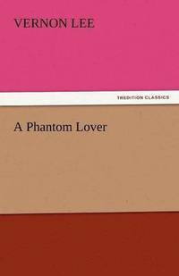 bokomslag A Phantom Lover