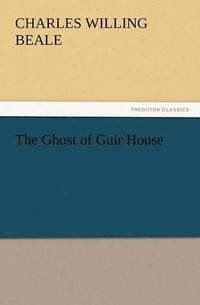 bokomslag The Ghost of Guir House