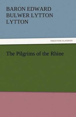 The Pilgrims of the Rhine 1