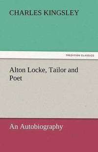 bokomslag Alton Locke, Tailor and Poet