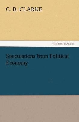 bokomslag Speculations from Political Economy