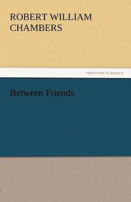 Between Friends 1