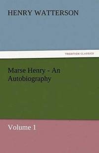 bokomslag Marse Henry - An Autobiography