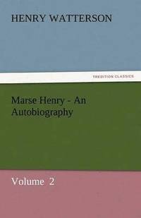 bokomslag Marse Henry - An Autobiography