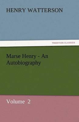 bokomslag Marse Henry - An Autobiography