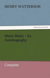 bokomslag Marse Henry - An Autobiography