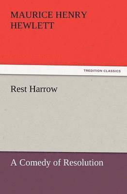 Maurice Henry Hewlett - Rest Harrow, Häftad