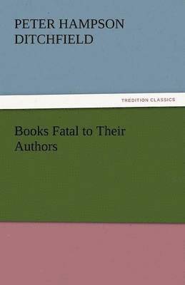 bokomslag Books Fatal to Their Authors