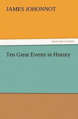 Ten Great Events in History 1