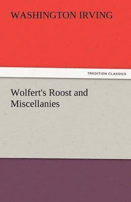 Wolfert's Roost and Miscellanies 1