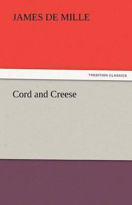 James De Mille - Cord and Creese, Häftad