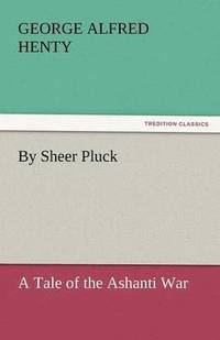 bokomslag By Sheer Pluck