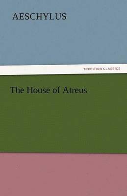 Aeschylus - House of Atreus, Häftad