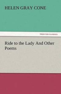 bokomslag Ride to the Lady and Other Poems
