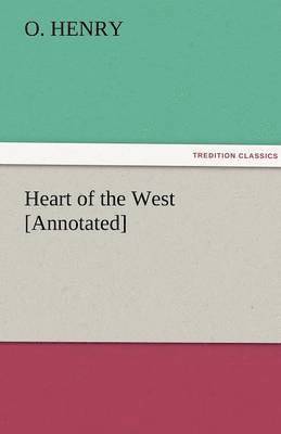 Heart of the West [Annotated]