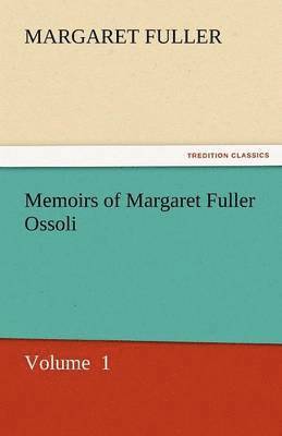 bokomslag Memoirs of Margaret Fuller Ossoli