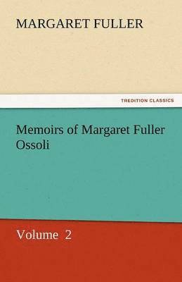 bokomslag Memoirs of Margaret Fuller Ossoli