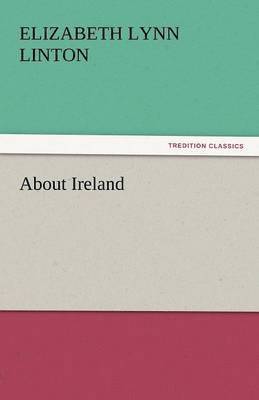 Elizabeth Lynn Linton - About Ireland, Häftad