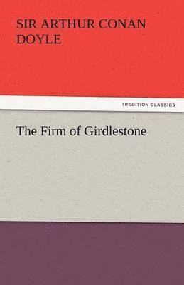 bokomslag The Firm of Girdlestone