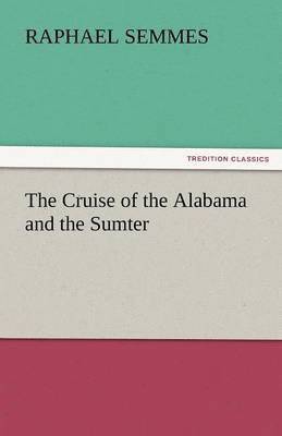 Cruise of the Alabama and the Sumter