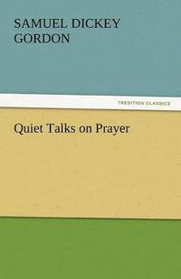 bokomslag Quiet Talks on Prayer