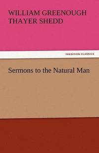 bokomslag Sermons to the Natural Man