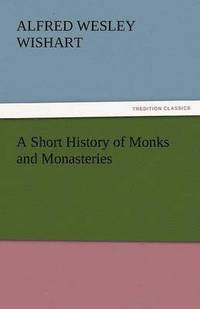 bokomslag Short History of Monks and Monasteries