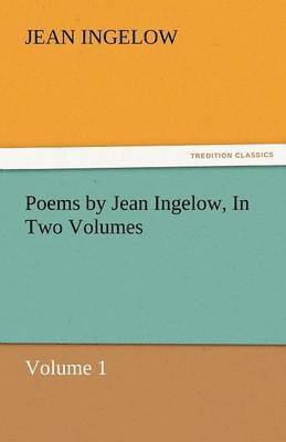 bokomslag Poems by Jean Ingelow, in Two Volumes