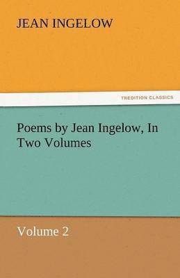 bokomslag Poems by Jean Ingelow, in Two Volumes