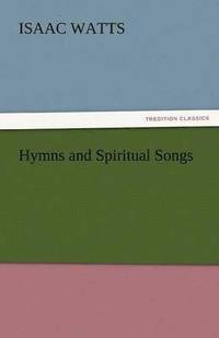 bokomslag Hymns and Spiritual Songs