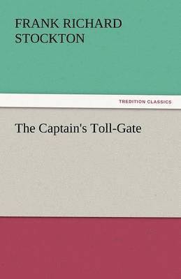 The Captain's Toll-Gate 1