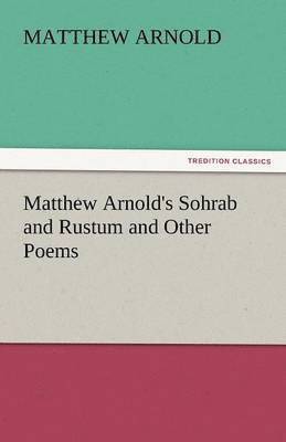 Matthew Arnold's Sohrab and Rustum and Other Poems 1