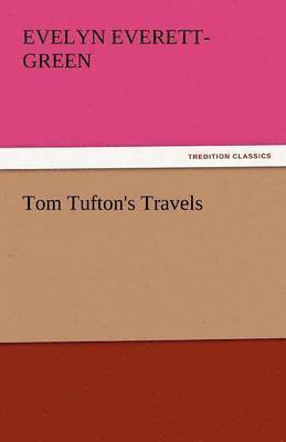 Tom Tufton's Travels 1