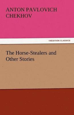 bokomslag The Horse-Stealers and Other Stories