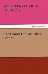 bokomslag The Chorus Girl and Other Stories