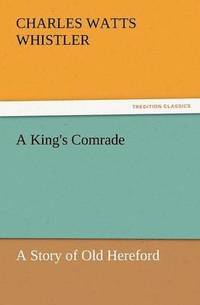 bokomslag A King's Comrade