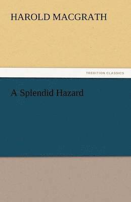 A Splendid Hazard 1