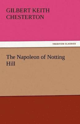 bokomslag The Napoleon of Notting Hill