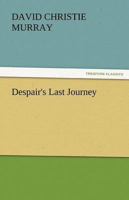 David Christie Murray - Despair's Last Journey, Häftad